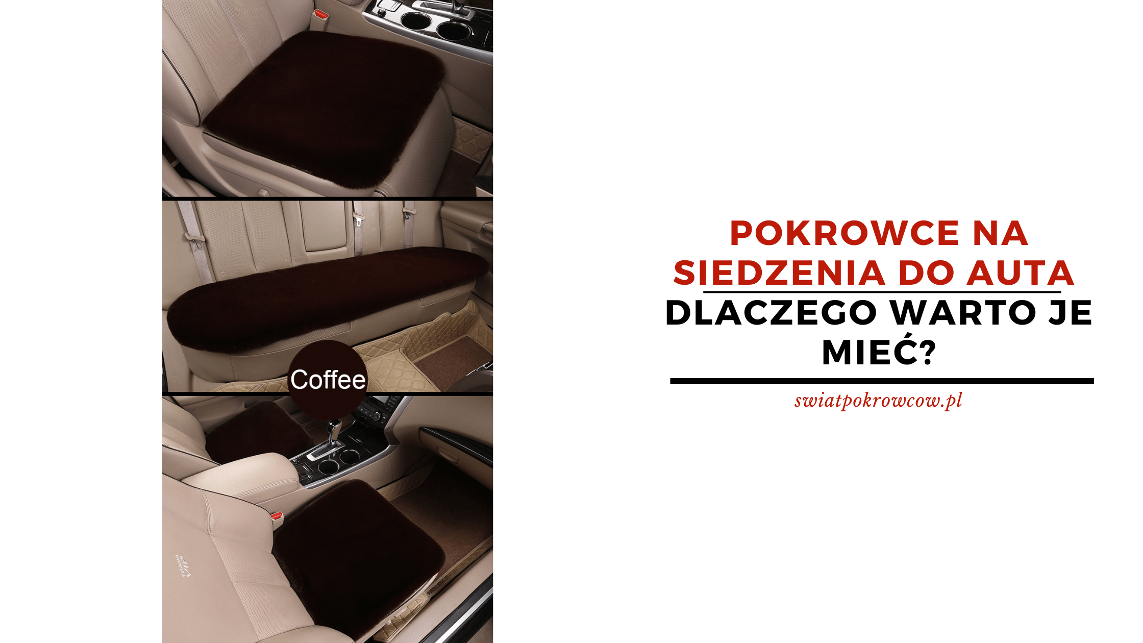 Pokrowce na siedzenia do auta - dlaczego warto je mieć?