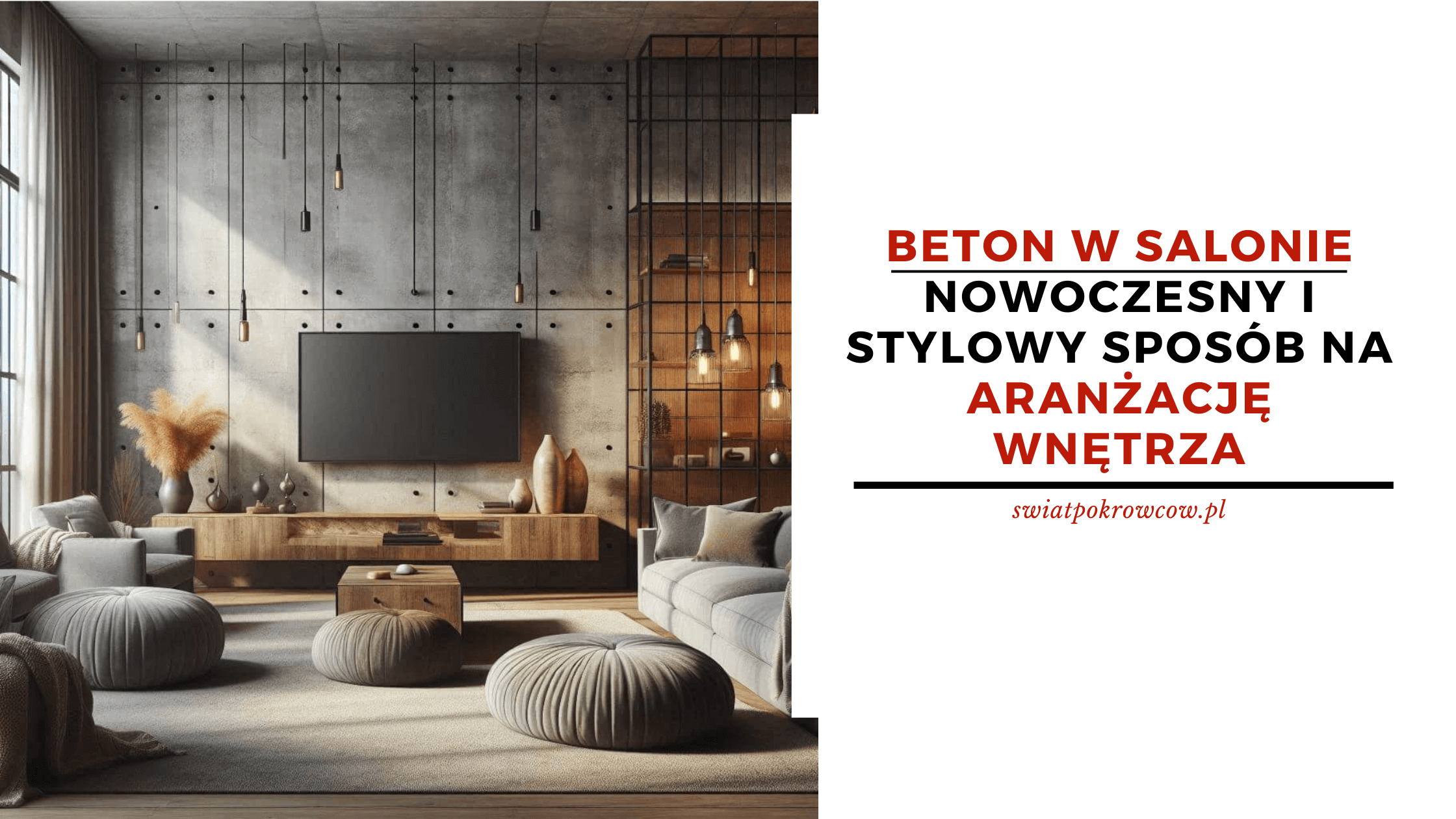 Beton w salonie: Nowoczesny i stylowy sposób na aranżację wnętrza