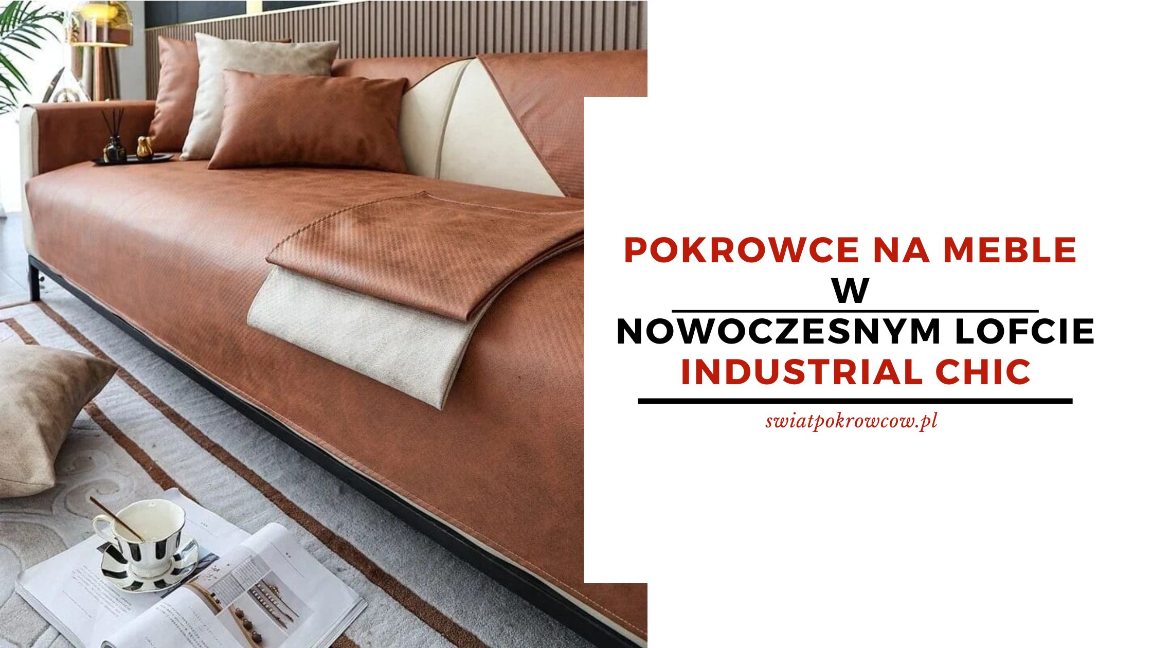Pokrowce na meble w nowoczesnym lofcie - industrial chic