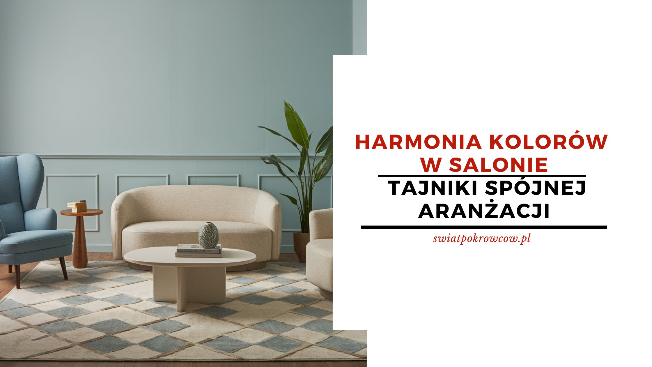 Harmonia kolorów w salonie - tajniki spójnej aranżacji