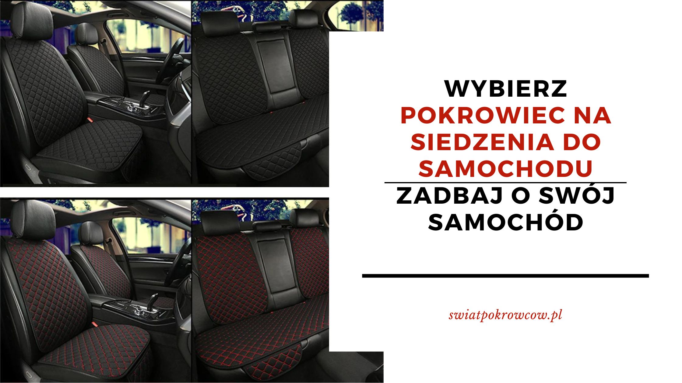Zadbaj o swój samochód - wybierz pokrowiec na siedzenia do samochodu